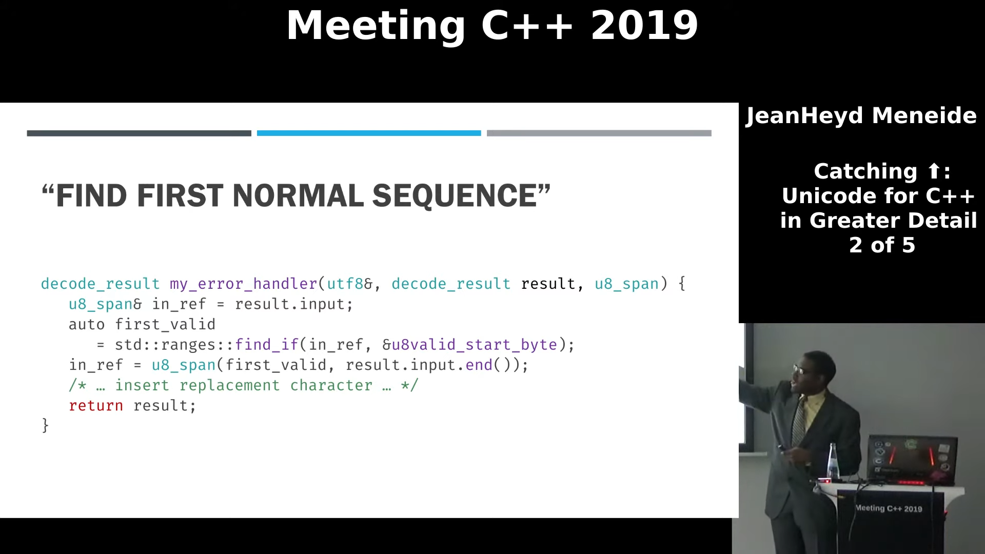"Find First Normal Sequence" Screenshot of Meeting C++ 2019 Presentation called "Catching ⬆: Unicode for C++ in Greater Detail"