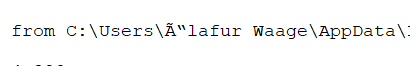 A screenshot of Ólafur Waage's log file, with a horrific mangling of what is supposed to be the path "C:\Users\Ólafur Waage\AppData" that instead mangles the "Ó" to instead look like: Ã and quotation mark.